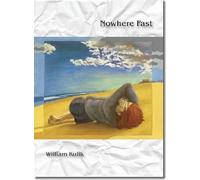 William Kulik Nowhere Fast (Tascabile)