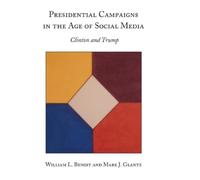 William L. Benoit Mar Presidential Campaigns in the Age of S (Copertina rigida)