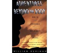 William L. Buhlman Adventures Beyond the Body (Tascabile)