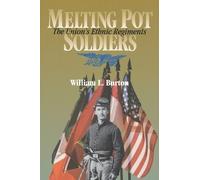 William L. Burton Melting Pot Soldiers (Tascabile) North's Civil War