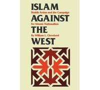 William L. Cleveland Islam Against the West (Tascabile)