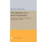 William L. Cleveland The Making of an Arab Nationalist (Copertina rigida)
