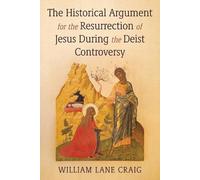 William L Craig The Historical Argument for the Resurrection of Jesu (Tascabile)