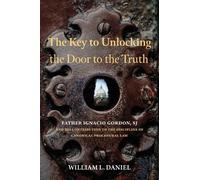 William L. Daniel Key to Unlocking the Door to the Truth (Copertina rigida)