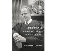 William L. Dwyer Ipse Dixit (Copertina rigida) Ipse Dixit