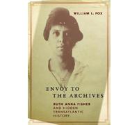 William L. Fox Envoy to the Archives (Copertina rigida)