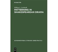 William L Godshalk Patterning in Shakespearean Drama (Copertina rigida)