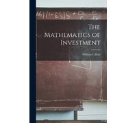 William L Hart The Mathematics of Investment (Copertina rigida)