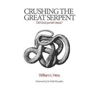 William L Hess Crushing the Great Serpent (Tascabile)
