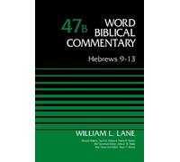 William L. Lane Hebrews 9-13, Volume 47B (Copertina rigida)