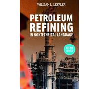 William L. Leffle Petroleum Refining in Nontechnical Languag (Copertina rigida)