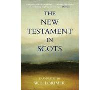William L. Lorimer The New Testament In Scots (Tascabile)