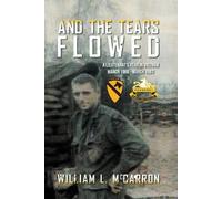 William L McCarron And the Tears Flowed (Tascabile)