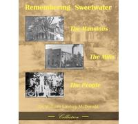 William L McDon Remembering Sweetwater - The Mansions, the Mills, th (Tascabile)