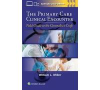 WILLIAM L. MILLER The Primary Care Clinical Encounter (Tascabile)