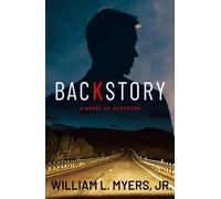 William L. Myers, Jr. Backstory (Tascabile)