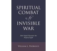 William L Probasco Spiritual Combat in the Invisible War (Tascabile)