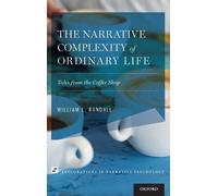 William L. Randall The Narrative Complexity of Ordinary Life (Copertina rigida)