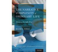 William L. Randall The Narrative Complexity of Ordinary Life (Tascabile)