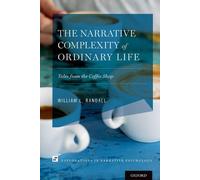 William L. Randall The Narrative Complexity of Ordinary Life (Tascabile)