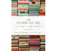 William L. Randall The Stories We Are (Tascabile)