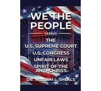 William L Sheal We the People, vs. U.S. Congress Unfair Laws. the Sp (Tascabile)