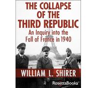 William L. Shirer The Collapse of the Third Republic (Tascabile)