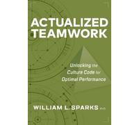 William L. Sparks Actualized Teamwork (Tascabile)