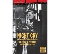 Curtis Evans William L. Stuart Night Cry (Film Noir Classics, 11) (Tascabile)