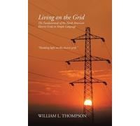 William L Thompson Living on the Grid (Tascabile)