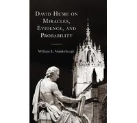 William L. Vanderbur David Hume on Miracles, Evidence, and Probabili (Tascabile)