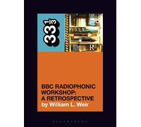 William L. Weir BBC Radiophonic Workshop's BBC Radiophonic Workshop (Tascabile)