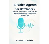 William L. Youn AI Voice Agents for Developers: Practical Techniques (Tascabile)