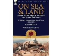 William Laird Clowes On Sea & Land (Tascabile)