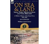William Laird Clowes On Sea & Land (Tascabile)