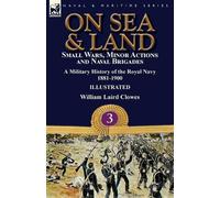 William Laird Clowes On Sea & Land (Tascabile)