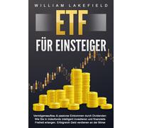 William Lakefie ETF FÜR EINSTEIGER - Vermögensaufbau & passives Eink (Tascabile)