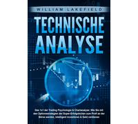 William Lakefie TECHNISCHE ANALYSE - Das 1x1 der Trading Psychologie (Tascabile)