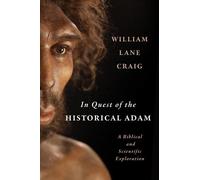 William Lane Craig In Quest of the Historical Adam (Copertina rigida)