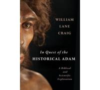 William Lane Craig In Quest of the Historical Adam (Tascabile)