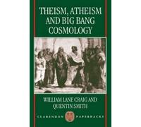 William Lane Craig Quentin Smi Theism, Atheism, and Big Bang Cosmolo (Tascabile)