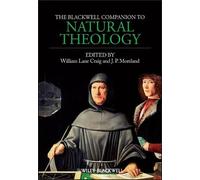 William Lane Craig The Blackwell Companion to Natural Theology (Tascabile)