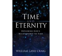 William Lane Craig Time and Eternity (Tascabile)