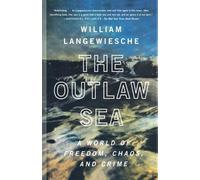 William Langewiesche Outlaw Sea, the (Tascabile)