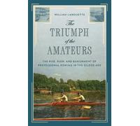 William Lanouette The Triumph of the Amateurs (Copertina rigida)