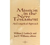 William Larkin Mission in the New Testament (Tascabile)