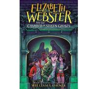 William Lashner Elizabeth Webster and the Chamber of Stolen G (Copertina rigida)