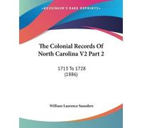 William Laurence Saund The Colonial Records Of North Carolina V2 Par (Tascabile)