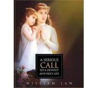 William Law A Serious Call to a Devout and Holy Life (Tascabile)