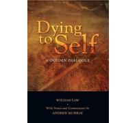 William Law Dying to Self: A Golden Dialogue (Tascabile)